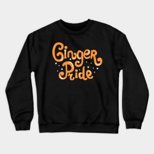 Ginger pride Crewneck Sweatshirt